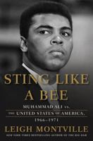 Sting Like a Bee: Muhammad Ali vs. the United States of America, 1966-1971 0307950328 Book Cover
