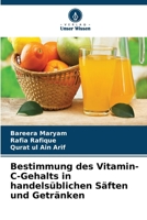 Bestimmung des Vitamin-C-Gehalts in handelsüblichen Säften und Getränken (German Edition) 6630122437 Book Cover