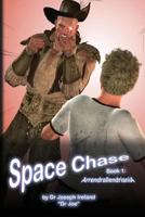 Space Chase, book 1: Arrendrallendriania 1516993543 Book Cover