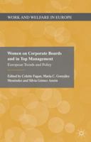 Women on Corporate Boards and in Top Management: European Trends and Policy 1349332917 Book Cover