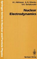 Nuclear Electrodynamics (Springer Series in Nuclear and Particle Physics) 3642876625 Book Cover