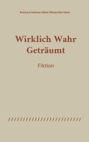 WirklichWahrGeträumt (German Edition) 3695157046 Book Cover
