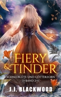 Schneeblüte und Götterzorn (Fiery & Tinder) B09KNGJRNY Book Cover