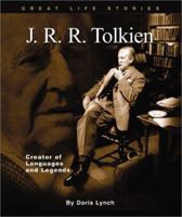 J. R. R. Tolkien: Creator of Languages and Legends (Great Life Stories-Writers and Poets) 0531122530 Book Cover