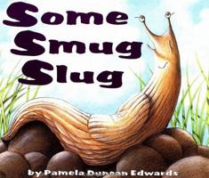 Some Smug Slug 0060247894 Book Cover
