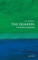 The Quakers: A Very Short Introduction (Very Short Introductions) 0199206791 Book Cover