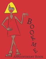 Book Me Appointment Book: Yearly Undated Hourly Schedule Organizer 1081174471 Book Cover