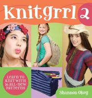 Knitgrrl 2: Learn to Knit with 16 All-New Patterns 0823026191 Book Cover