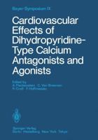 Cardiovascular Effects of Dihydropyridine-Type Calcium Antagonists and Agonists (Bayer-Symposium//(Proceedings)) 3642705014 Book Cover