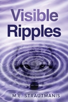 Visible Ripples (Reverse Ripples) 1738899594 Book Cover