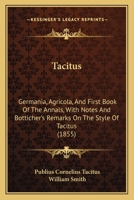 Tacitus: Germania, Agricola, and First Book of the Annals 1016928548 Book Cover