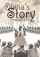 Olivia's Story: Protector of the Realm 1483451747 Book Cover