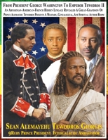 Sean Alemayehu Tewodros Giorgis, Sean Alemayehu Tewodros Giorgis, the 9Mind Spiritual Soul Prince President of General George Giorgis Washington, ... Israel, France and Ethiopia, Abyssinia B0F9ZQ2NGT Book Cover