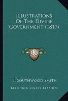 Illustrations Of The Divine Government 116604517X Book Cover