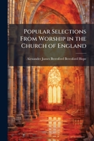 Popular Selections from Worship in the Church of England (Classic Reprint) 1141540185 Book Cover