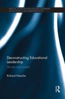 Deconstructing Educational Leadership: Derrida and Lyotard 1138926590 Book Cover