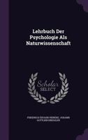 Lehrbuch Der Psychologie Als Naturwissenschaft - Primary Source Edition 1145454348 Book Cover