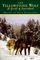 The Yellowstone Wolf: A Guide and Sourcebook 0806134925 Book Cover