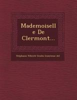 Mademoiselle de Clermont: L'Apostasie, Ou La Dvote: Le Chteau de Kolmras: Le Journaliste 1019344849 Book Cover