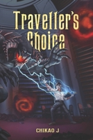 Traveller's Choice: Book 2 of the Traveller's Trilogy B0CTMTDVB1 Book Cover