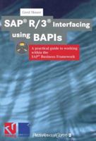 SAP R/3 Interfacing Using BAPIs; A Practical Guide to Working within the SAP Business Framework with CDROM 3528056940 Book Cover