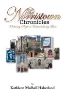 The Norristown Chronicles: Ordinary People in Extraordinary Times 1468584634 Book Cover