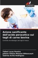 Azione sanificante dell'acido peracetico sui tagli di carne bovina 6208668417 Book Cover