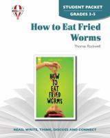 How To Eat Fried Worms By Thomas Rockwell: Student Packet 1561377155 Book Cover