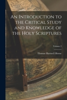 An Introduction to the Critical Study and Knowledge of the Holy Scriptures; Volume 2 1017619859 Book Cover