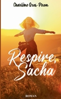 Respire, Sacha 2322119938 Book Cover
