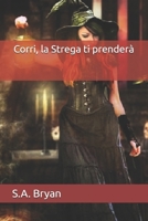Corri, la Strega ti prenderà B0FV87FWYQ Book Cover