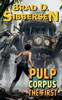 Pulp Corpus the First B0GHZ96TG1 Book Cover