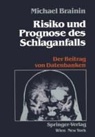 Risiko Und Prognose Des Schlaganfalls: Der Beitrag Von Datenbanken 3211821635 Book Cover