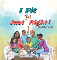 I Fit IN Just Right!: Me and My Family 1735650609 Book Cover