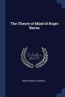 The Theory of Mind of Roger Bacon 1021443638 Book Cover