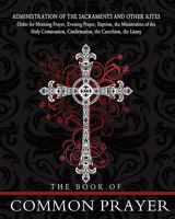 The Book of Common Prayer and The Scottish Liturgy 1453716866 Book Cover