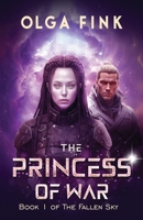 Princess of War : Book I of the Fallen Sky 195791789X Book Cover