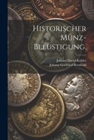 Historischer Münz-Belustigung. (German Edition) 1022312804 Book Cover