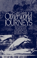 Otherworld Journeys: Accounts of Near-death Experience in Medieval & Modern Times 0195056655 Book Cover