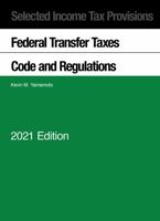 Selected Income Tax Sections, Federal Transfer Taxes, Code and Regulations 1647080614 Book Cover