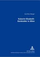 Kaiserin Elisabeth-Denkmaeler in Wien 3631332645 Book Cover