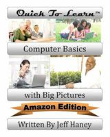 Quick To Learn Computer Basics with Big Pictures Amazon Edition 1461185602 Book Cover