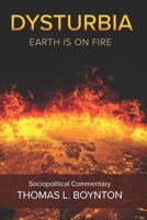 Dysturbia: Earth Is On Fire B08GVCMWG4 Book Cover