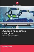 Avanços na robótica cirúrgica (Portuguese Edition) 6208798957 Book Cover