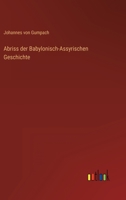 Abriss der Babylonisch-Assyrischen Geschichte 3368027697 Book Cover
