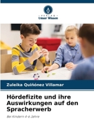 Hördefizite und ihre Auswirkungen auf den Spracherwerb (German Edition) 6206956105 Book Cover