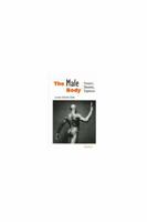 The Male Body: Features, Destinies, Exposures