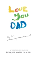 Love You Dad B0F5BTDD3G Book Cover