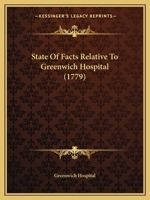 State of Facts Relative to Greenwich Hospital 1104308746 Book Cover