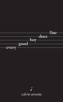 Every Good Boy Does Fine: Poetry and Prose 1524867217 Book Cover